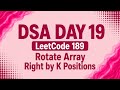 LeetCode 189 | Rotate Array Right by K Positions | Code Execution | DSA Using Java