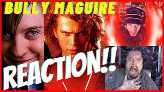 Darth Bully Maguire gets dumped \& Darth Bully Maguire vs Obi-Wan Kenobi- (Matan) Reaction
