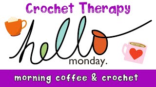 Morning Coffee and Crochet