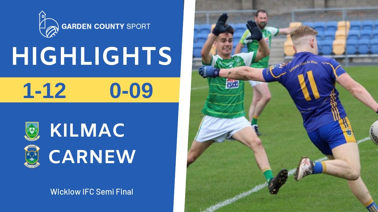 IFC Semi Final Kilmcanogue v Carnew  28/9/2019