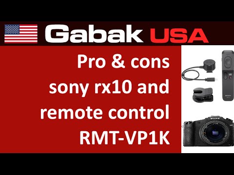 Pro & cons Sony rx10 m2 and remote control RMT-VP1k