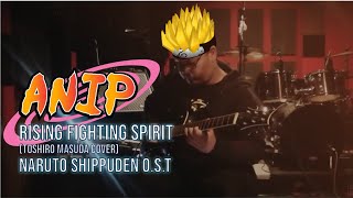 Anip - Rising Fighting Spirit (Toshiro Masuda) Cover | Naruto Shippuden OST