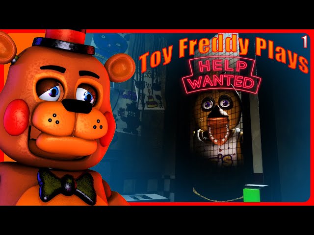 FREDDY PLAYS: Five Nights at Freddy's - Help Wanted (Part 1)