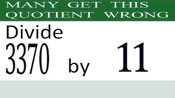 Divide     3370      by     11  Many  get  this  quotient   wrong