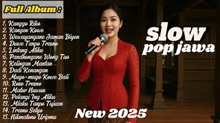 FULL ALBUM | Slow Pop Jawa Hits 2025 | Menyentuh Hati | Enak Buat Santai, Kerja Dan Perjalanan