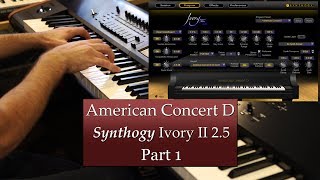 Synthogy Ivory  II - American Concert D Demo - Part 1