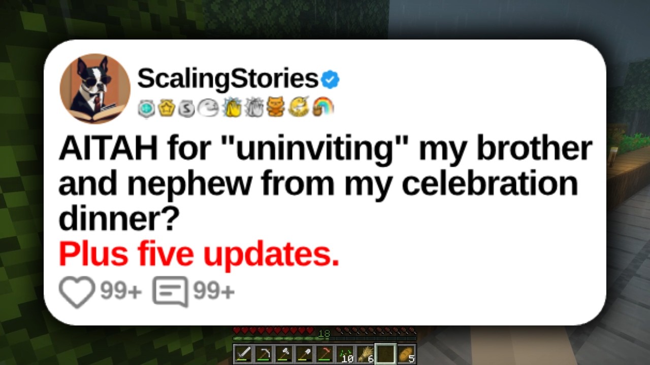 New Update: AITAH for “Uninviting” My Brother and Nephew From My Celebration Dinner?