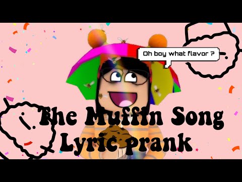 Muffin Song Roblox Prank