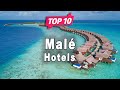 Top 10 Hotels to Visit in Malé | Maldives - English