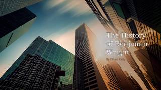 The History of Benjamin Wright