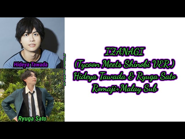 Izanagi (KR Tycoon Meets KR Shinobi Ver.)-Hideya Tawadau0026Ryuga Sato-(Romaji+English+Malay Sub) class=