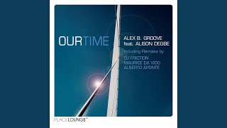 Our Time (DJ Friction Boogie Remix)