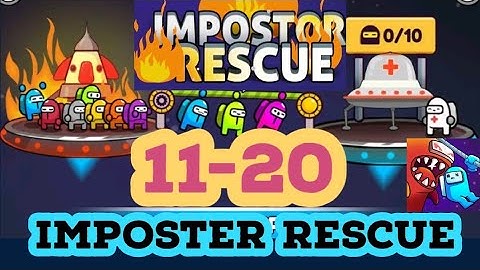 IMPOSTER RESCUE level 11 12 13 14 15 16 17 18 19 20 gameplay