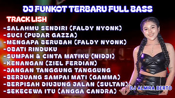 MIXTAPE FUNKOT || FYP_FULL ALBUM LAGU TERBARU VIRAL TIK TOK || DJ ALMIRA BERTO
