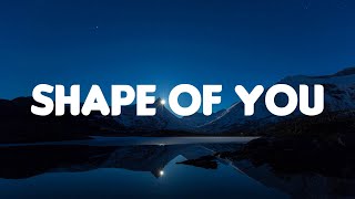 Shape of You - Ed Sheeran (Lyrics) | Charlie Puth, Shawn Mendes,... (MIX LYRICS)