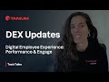 DEX Updates - Digital Employee Experience - Tanium Tech Talks #96
