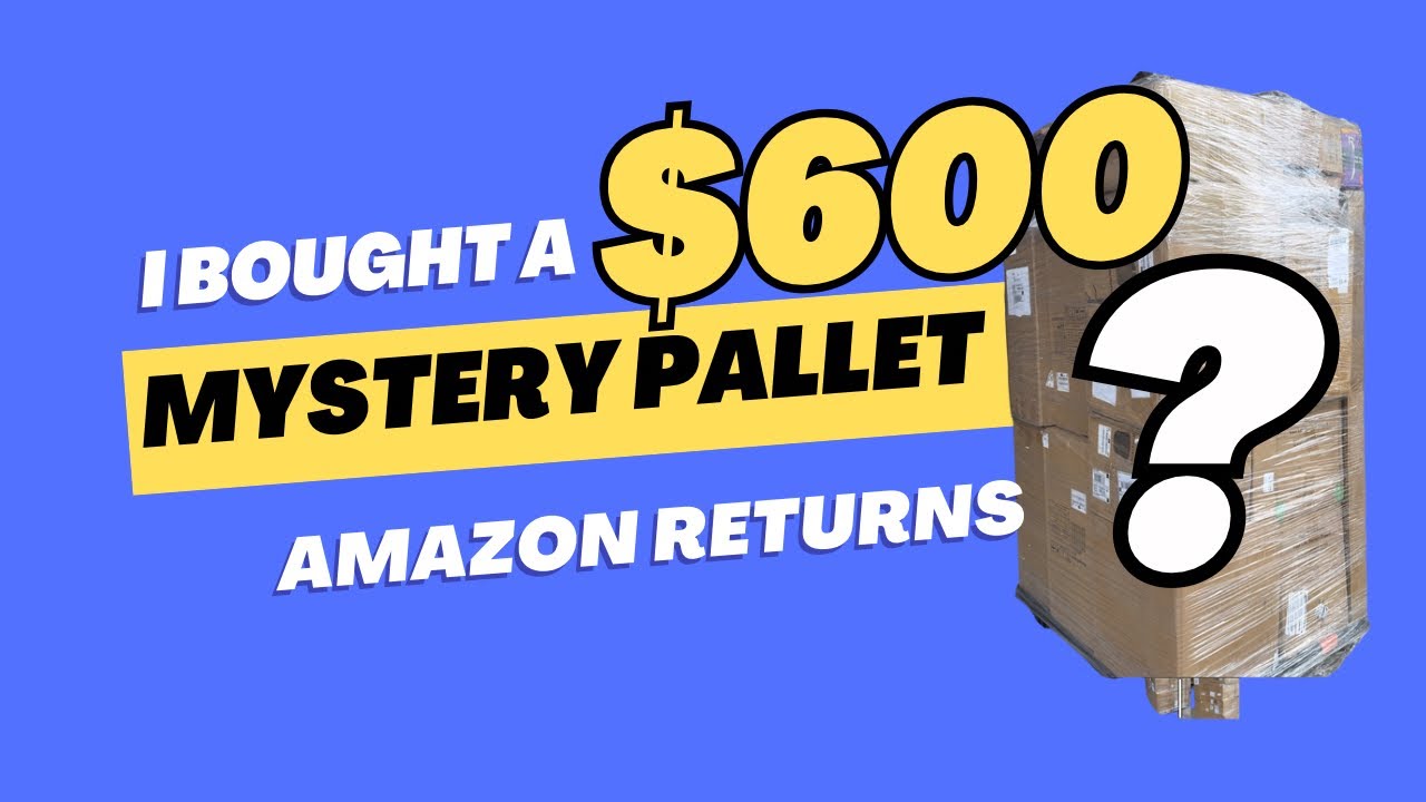 I Bought a 600 MYSTERY PALLET OF AMAZON RETURNS UNBOXING YouTube