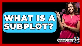 What Is A Subplot? - The Animation Reel