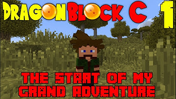 Dragon Block C | The Start Of My Grand Adventure - Part 1