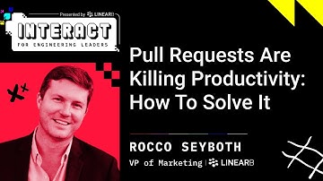 Pull Requests are Killing Productivity: How To Solve It | INTERACT April 2022