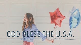 God Bless The U.s.a. - The Fourth Of July 2018