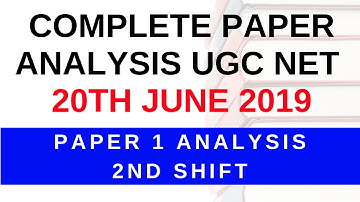 UGC NET Complete Question Paper Analysis 20th June 2019 - 2nd Shift (50 Questions)
