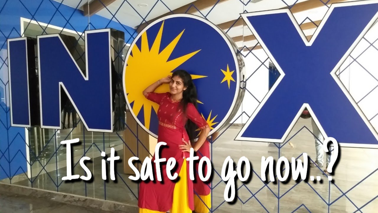 Will it be safe to go now at star mall INOX