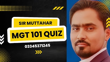 MGT 101 Quiz 01 Spring 2022 Sir Muttahar