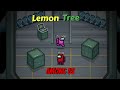 Lemon Tree | Among Us