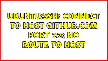 Ubuntu:ssh: connect to host github.com port 22: No route to host