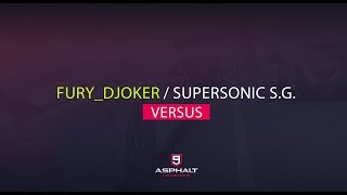 A9 - Fury_Djoker Versus SUPERSONIC S.G.