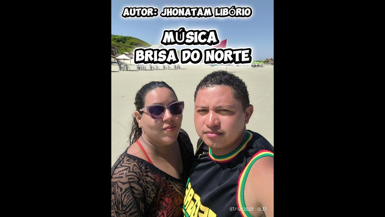 AUTOR: JHONATAM LIBÓRIO ( MÚSICA: BRISA DO NORTE )