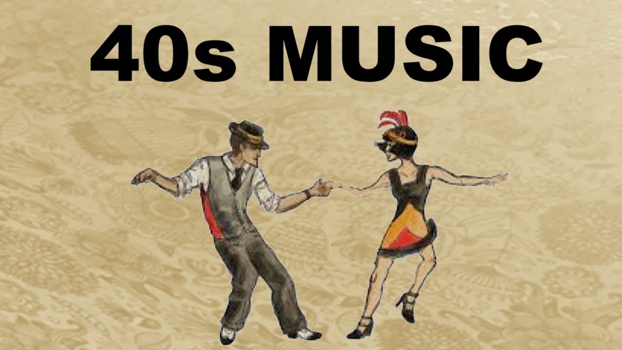 40s Music & 40s Music Instrumental with 40s Music Playlist of 40s Music Oldies Videos