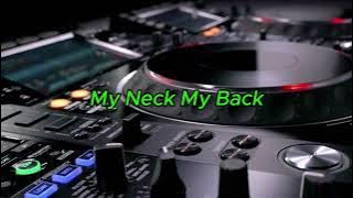 DJ MY NECK MY BACK (Lick It) SLOW FULL BASS VIRAL TIK TOK (DJ SIDUK)