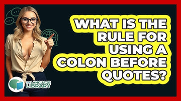 What Is The Rule For Using A Colon Before Quotes?