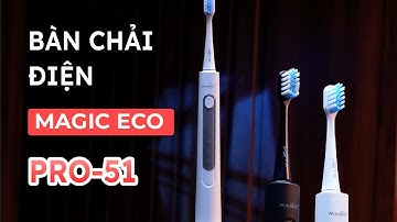 Bàn chải điện Magic Eco Pro-51 - Trang bị tận 5 chế độ làm sạch| MAGIC Vietnam