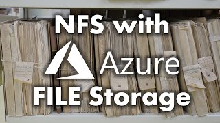 Using NFS with Azure File Storage