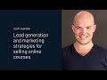 Scott Oldford | Lead Generation & Marketing Strategies for Selling Online Courses