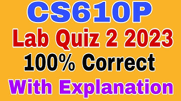 CS610P lab quiz 2 2023 / Cs610p lab  2 quiz  spring 2023