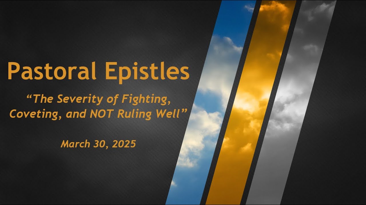 The Severity of Fighting, Coveting, and NOT Ruling Well | Eric Brown