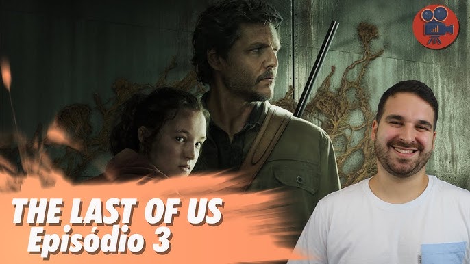 The Last of Us EP3: QUE EPISÓDIO PERFEITO!