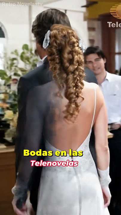 Bonitas bodas en las telenovelas  #novelas #bodas