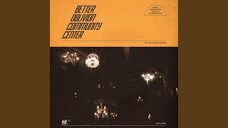 Video thumbnail of "Better Oblivion Community Center - My City"