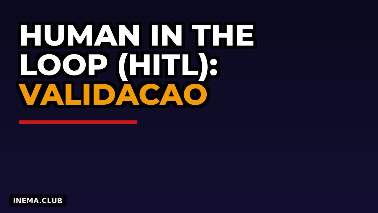 Human in the Loop (HITL): Validacao Humana em Automacoes com IA - YouTube