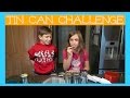 TIN CAN CHALLENGE - KIDS EDITION