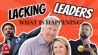Lacking Leaders - What is happening?
