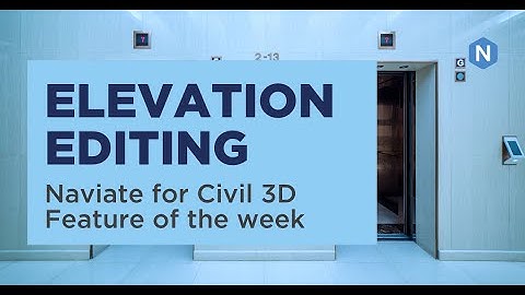 Elevation Editing - Naviate for Civil 3D feature of the week