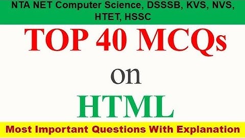 Html MCQs || UGC NET Computer Science || DSSSB || KVS || HTET || HSSC