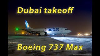 Takeoff DXB Dubai Boeing 737 Max/Взлёт Boeing 737 Max Дубай
