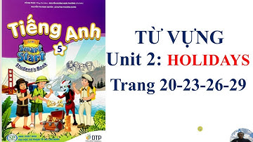 Tiếng Anh lớp 5, I learn smart start 5, Vocabulary Unit 2 HOLIDAYS //Mr DongAV
